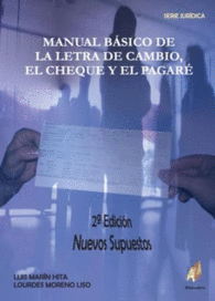 MANUAL B�SICO DE LA LETRA DE CAMBIO, EL CHEQUE Y EL PAGAR�2� EDICI�N