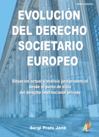 EVOLUCIN DEL DERECHO SOCIETARIO EUROPEOSITUACIN ACTUAL Y ANLISIS JURISPRUDENC