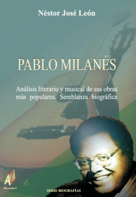 PABLO MILANS: ANLISIS LITERARIO Y MUSICAL DE SUS OBRAS MS POPULARES: SEMBLANZ