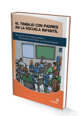 EL TRABAJO CON PADRES EN LA ESCUELA INFANTIL