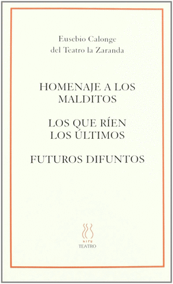 HOMENAJE A LOS MALDITOS;LOS QUE REN LOS LTIMOS;FUTUROS DIFUNTOS