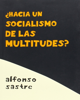 HACA UN SOCIALISMO DE LAS MULTITUDES