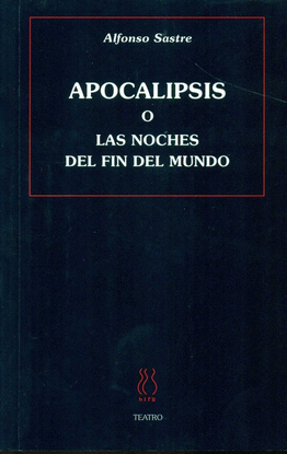 APOCALIPSIS O LAS NOCHES DEL FIN DEL MUNDO