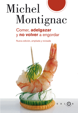 COMER, ADELGAZAR Y NO VOLVER A ENGORDAR