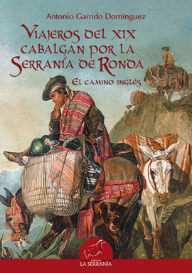 VIAJEROS DEL XIX CABALGAN POR LA SERRANA DE RONDA