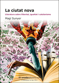 CIUTAT NOVA:LITERATURA SOBRE LLIBERTAT, IGUALTAT