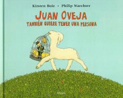 JUAN OVEJA TAMBIN QUIERE TENER UNA PERSONA