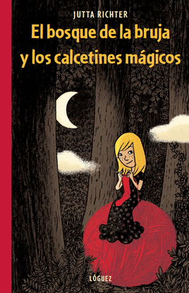 EL BOSQUE DE LA BRUJA Y LOS CALCETINES M�GICOS