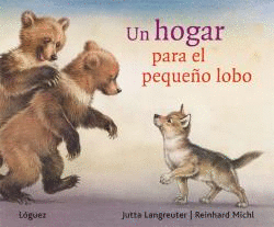UN HOGAR PARA EL PEQUE�O LOBO