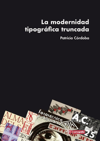 LA MODERNIDAD TIPOGRAFICA TRUNCADA