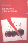 LA MUERTE Y LAS CEREZAS