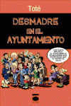 DESMADRE EN EL AYUNTAMIENTO