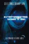 EXTRATERRESTRES, DIOSES Y EGO