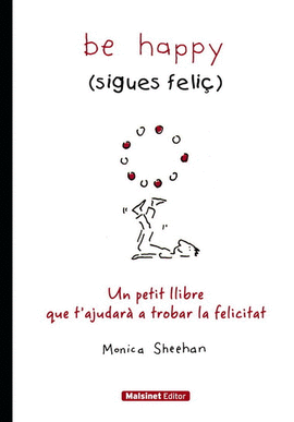 BE HAPPY (SIGUES FELI�)