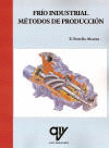 LIBRO: FRO INDUSTRIAL: MTODOS DE PRODUCCIN. ISBN: 9788496709331 - REFRIGERACI