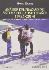 ANLISIS DEL FRACASO DEL SISTEMA EDUCATIVO ESPAOL, 1985-2014