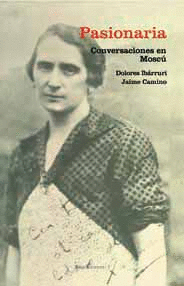 PASIONARIA. CONVERSACIONES EN MOSC�