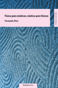 F�SICA PARA M�STICOS, M�STICA PARA F�SICOS