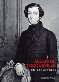 ALEXIS DE TOCQUEVILLE UN LIBERAL UNICO