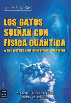 GATOS SUEAN CON FSICA CUNTICA Y LOS PERROS CON UNIVERSOS