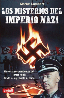 LOS MISTERIOS DEL IMPERIO NAZI