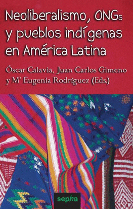 NEOLIBERALISMO, ONGS Y PUEBLOS INDGENAS EN AMRICA LATINA