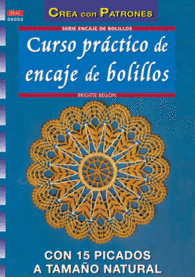 SERIE ENCAJE DE BOLILLOS N� 2 CURSO PR�CTICO DE ENCAJE DE BOLILLOS CON 15 PICADOS TAMA�O NATURAL