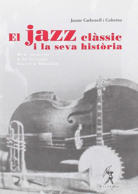 EL JAZZ CL�SSIC I LA SEVA HIST.RIA