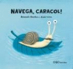 NAVEGA, CARACOL!