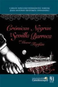 CRNICAS NEGRAS DE LA SEVILLA BARROCA POR MAESE FARFN