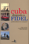 CUBA DESPUES DE FIDEL:�PODRA SOBREVIVIR A LA REVOLUCION?