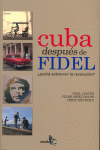 CUBA DESPUES DE FIDEL:PODRA SOBREVIVIR A LA REVOLUCION?
