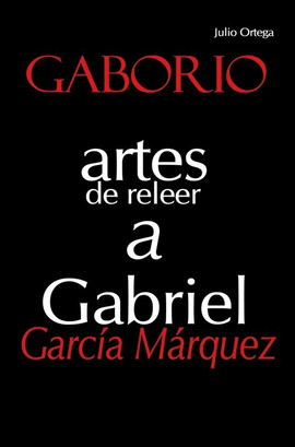 GABORIO.ARTES DE RELEER A GABRIEL GARCA MRQUEZ