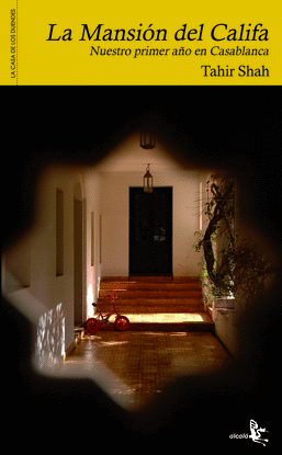 LA MANSI�N DEL CALIFA. NUESTRO PRIMER A�O EN CASABLANCA