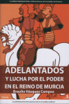 ADELANTADOS Y LUCHA POR EL PODER EN EL REINO DE MURCIA