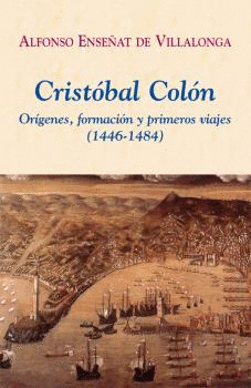 CRISTBAL COLN. ORGENES, FORMACIN Y PRIMEROS VIAJES (1446-1484)