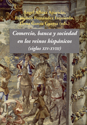 COMERCIO, BANCA Y SOCIEDAD EN LOS REINOS HISP�NICOS