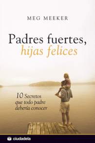 PADRES FUERTES, HIJAS FELICES