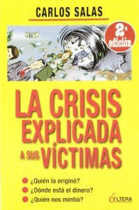 LA CRISIS EXPLICADA A SUS V�CTIMAS