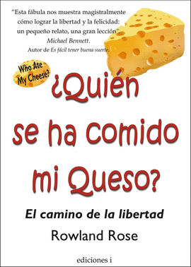 QUIEN SE HA COMIDO MI QUESO?