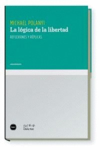 LOGICA DE LA LIBERTAD,LA