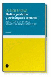 MEDIOS PANTALLAS Y OTROS LUGARES COMUNES