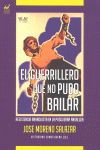 EL GUERRILLERO QUE NO PUDO BAILAR