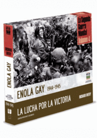 ENOLA GAY 1944-1945 LA LUCHA POR LA VICTORIA