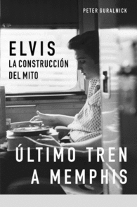 LA BIOGRAFA DEFINITIVA DE ELVIS PRESLEY