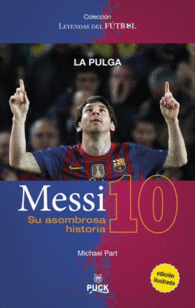 MESSI SU ASOMBROSA HISTORIA LA PULG