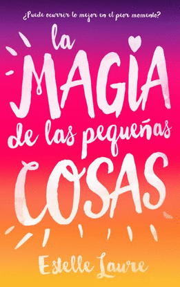 LA MAGIA DE LAS PEQUE�AS COSAS
