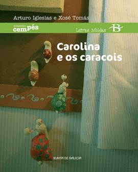 CAROLINA E OS CARACOIS