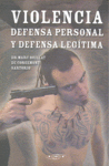 VIOLENCIA  DEFENSA PERSONAL Y DEFENSA LEGITIMA