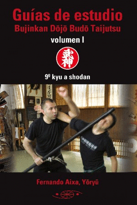 GUIAS DE ESTUDIO BUJIKAN DOJO VOL.1 (9� KYU-SHODAN)